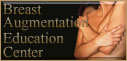 Breast Augmentation Education Center